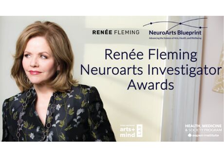 Renée Fleming NeuroArts Investigator Awards